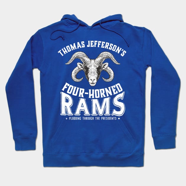 Thomas Jefferson's Four-Horned Rams (White Print Variant) Hoodie by Plodding Through The Presidents